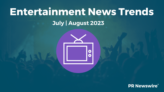 Entertainment News Trends, July-August 2023
