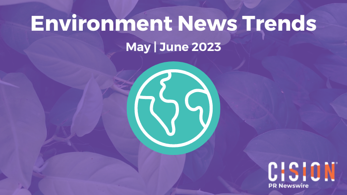 Environment News Trends, May-June 2023