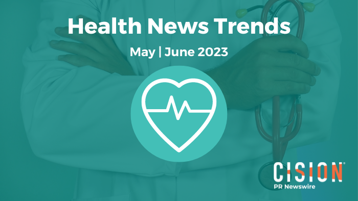 Health News Trends, May-June 2023