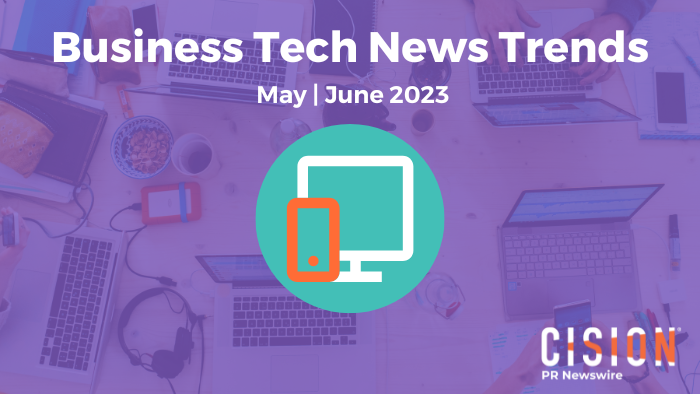 Business Tech News Trends, May-June 2023