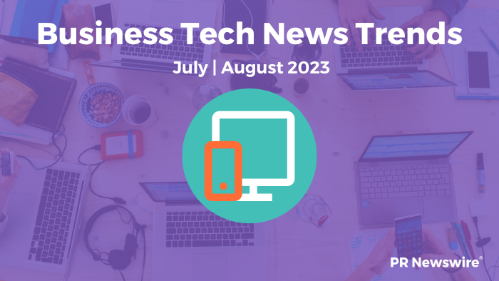 Business Tech News Trends, July-August 2023