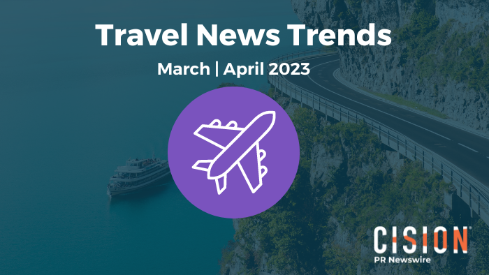 Travel News Trends, March-April 2023